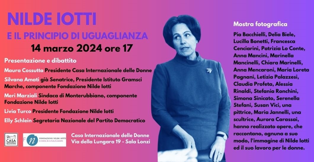 La locandina dell'evento. Su sfondo rosa e arancione sfumato, la foto di Nilde Iotti, in bianco e nero, a destra e le info della mostra, in nero, a sinistra