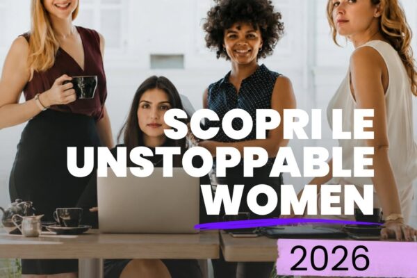 UNSTOPPABLE WOMAN 2026: CI SONO ANCH’IO!